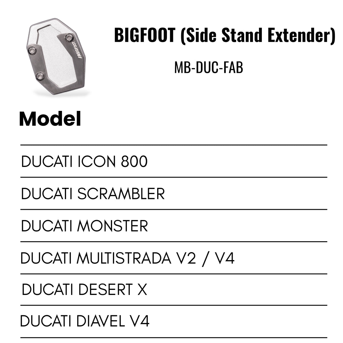 Fit Guide for Side stand extender for Ducati Scrambler / Monster / MultiStrada / Desert / Icon 800 – Bigfoot
