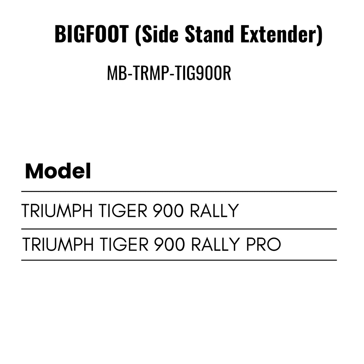 Fit Guide for Side stand extender for Triumph Tiger 900/Rally/Rally pro – Bigfoot