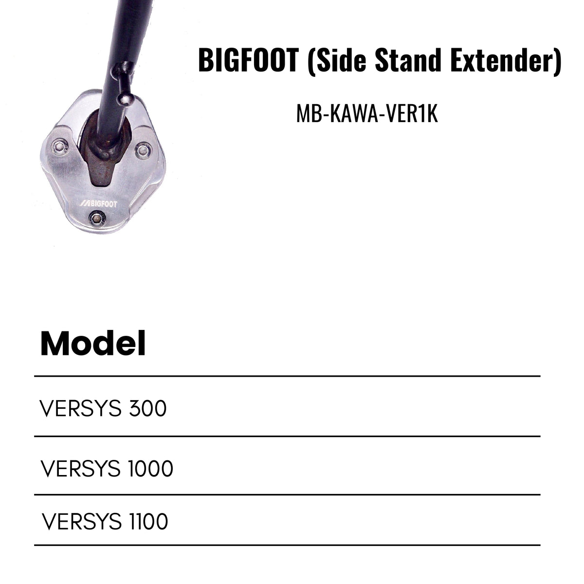 Fit Guide for Side stand extender for Kawasaki Versys 300 / 1000 / 1100 (Bottom Grip) – Bigfoot