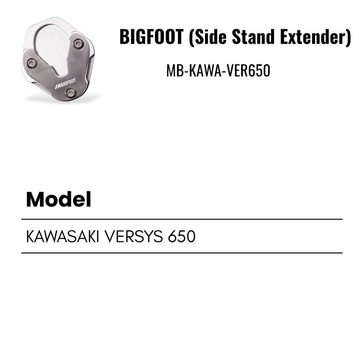 Fit Guide for Side stand extender for Kawasaki Versys 650 – Bigfoot